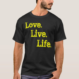 Camiseta La vida., vive., amor
