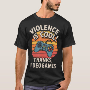Camiseta La violencia es genial gracias a los videojuegos