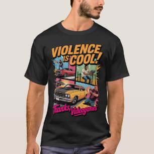 Camiseta La violencia es genial gracias a los videojuegos d