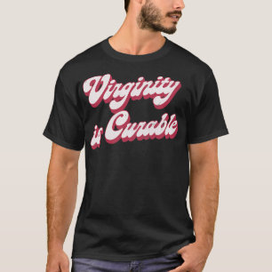 Camiseta La virginidad es curable