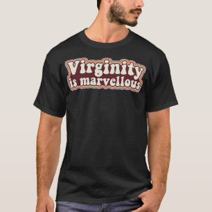 Camiseta La virginidad es la virgen retro diseño virgen vir