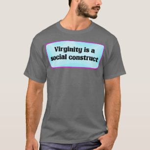 Camiseta La Virginidad Es Una Construcción Social
