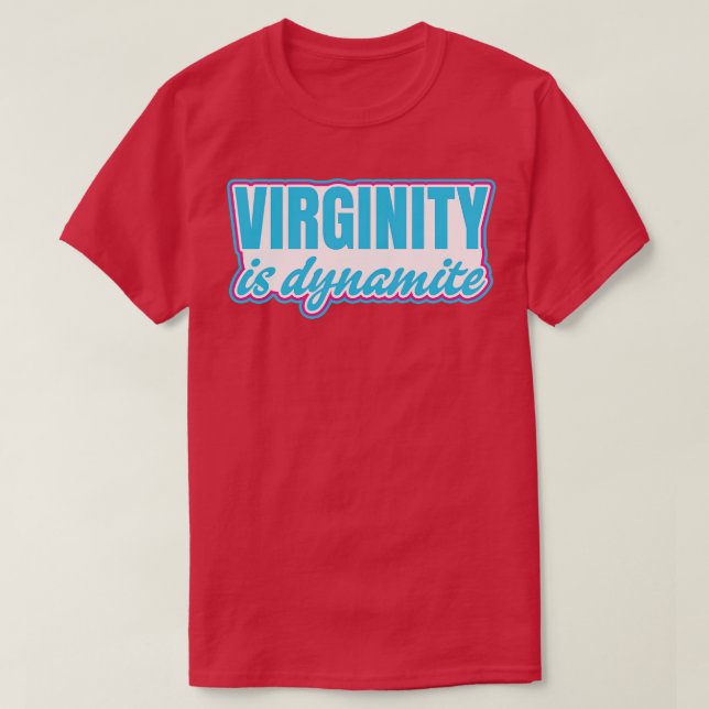Camiseta La virginidad es virgen dinámica (Diseño del anverso)