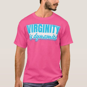 Camiseta La virginidad es virgen dinámica