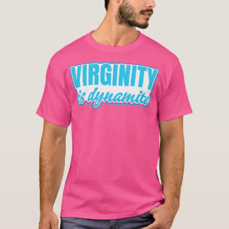 Camiseta La virginidad es virgen dinámica