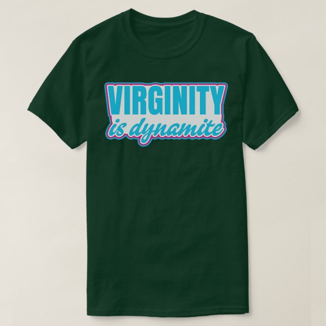 Camiseta La virginidad es virgen dinámica (Diseño del anverso)