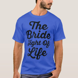 Camiseta La visión de la vida de las mujeres como novias, l