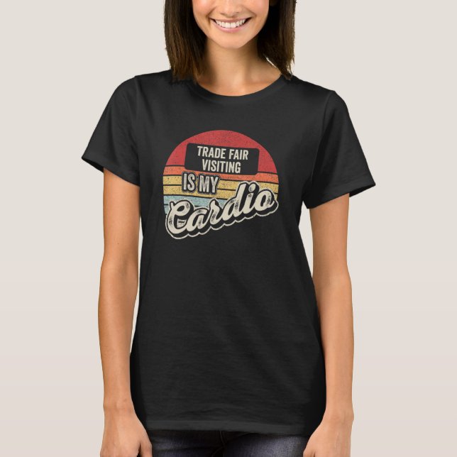 Camiseta La Visita A La Feria Comercial Es Mi Retro Cardio  (Anverso)