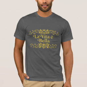 Camiseta La Vita è Bella – Elegante cita de la vida italian