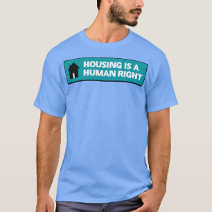 Camiseta La vivienda es un derecho humano, un fin a la pobr
