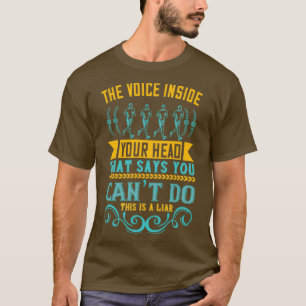 Camiseta La Voz Dentro De Tu Cabeza Que Dice Que No Puedes 