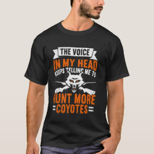 Camiseta La Voz Dice Cazar Más Coyotes  Yote Coyote Diverti