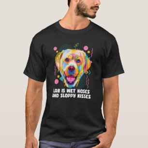 Camiseta Lab Es Narices Mojadas y Besos Desordenados Labrad