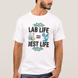 Camiseta Lab Life = Best Life – Científico e Inves