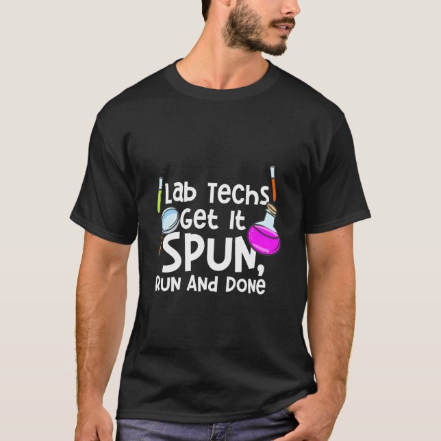 Camiseta Lab Technician For Microbiology Tech Get It Spun (Anverso)