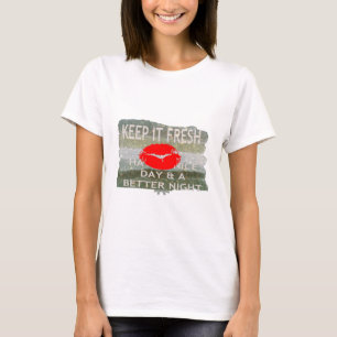 Camiseta Labios frescos, vibraciones que aumentan: 'Manténg