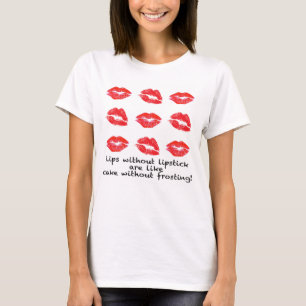 Camiseta ¿Labios sin el lápiz labial?