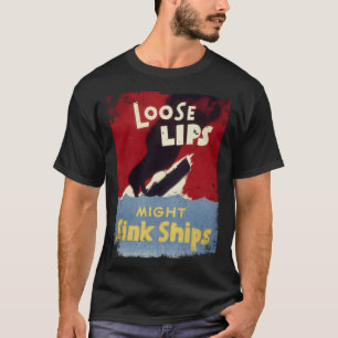 Camiseta Labios sueltos podrían hundir barcos cartel vintag