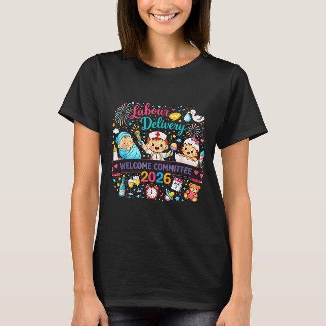 Camiseta Labor &amp; Delivery 2026 New Year Welcome Committ (Anverso)