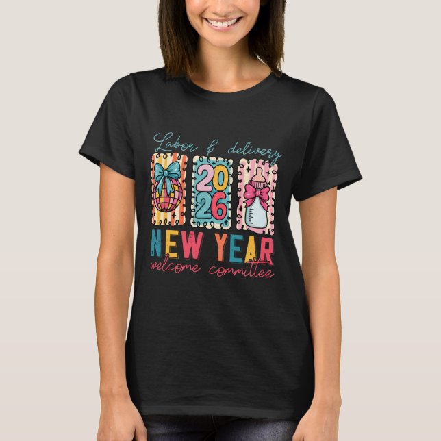 Camiseta Labor &amp; Delivery 2026 New Year Welcome Committ (Anverso)