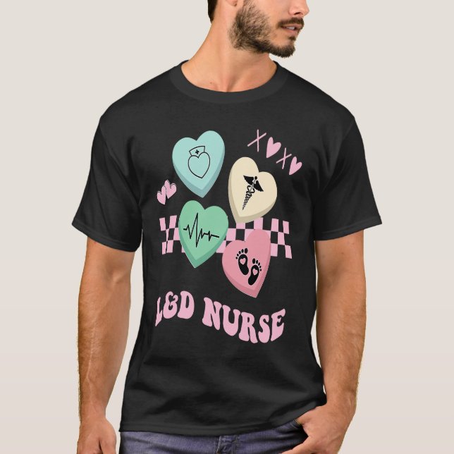 Camiseta Labor and Delivery Nurse Valentine's Day L&D Nursi (Anverso)