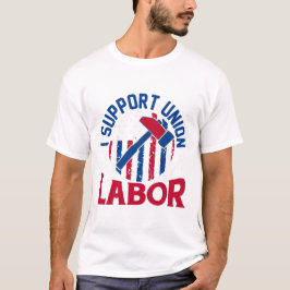 Camiseta Labor Day - I Support Union Labor 