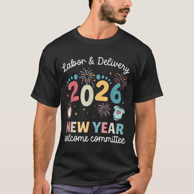 Camiseta Labor Delivery 2026 New Year Welcome Committee L&a (Anverso)