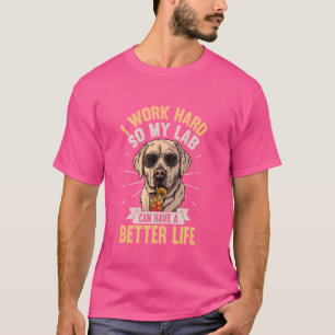 Camiseta Laboratorio De Labrador De Perro Trabajo Duro Así