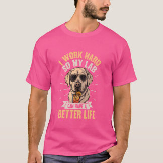 Camiseta Laboratorio De Labrador De Perro Trabajo Duro Así 