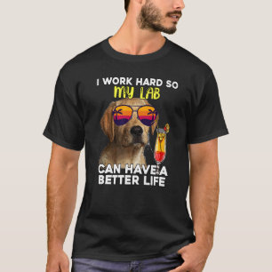 Camiseta Laboratorio Trabajo Mucho Para Que Mi Labrador Pue