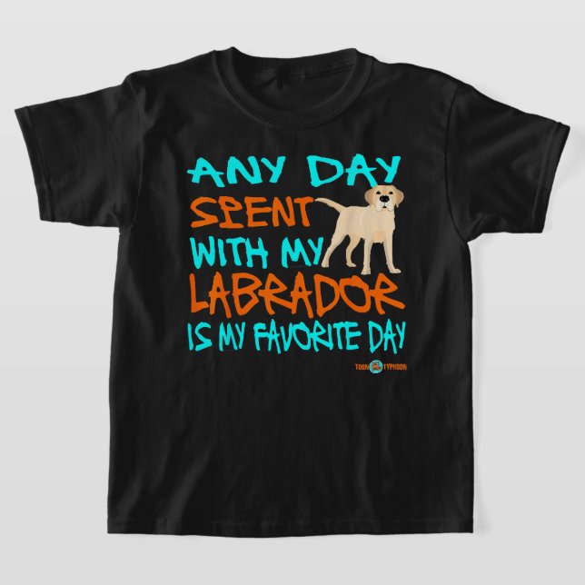 Camiseta Labrador Cualquier día que pase con mi Laboratorio (Distribución)