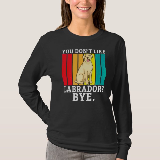 Camiseta Labrador de laboratorio no te gusta Labrador Bye L (Anverso)