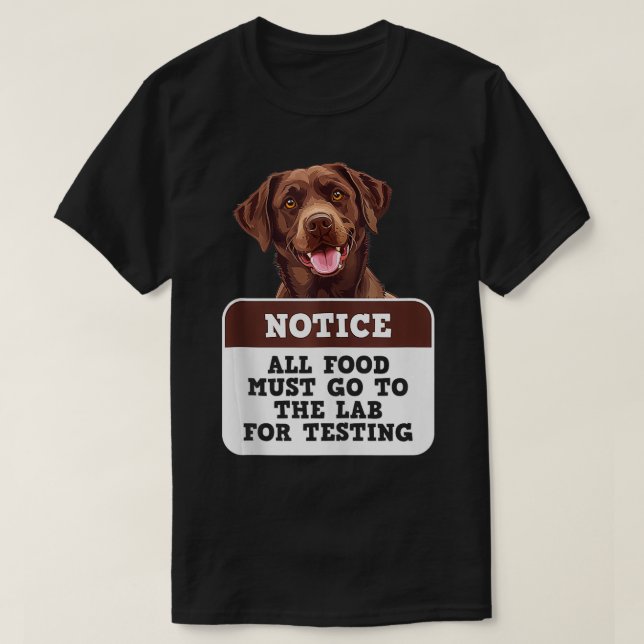 Camiseta Labrador perros TODOS LOS ALIMENTOS DEBEN IR AL FO (Diseño del anverso)