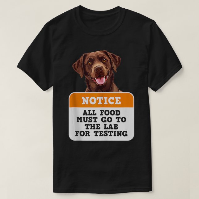 Camiseta Labrador perros TODOS LOS ALIMENTOS DEBEN IR AL FO (Diseño del anverso)