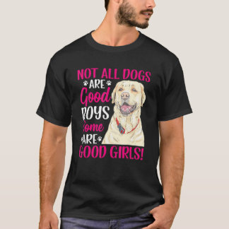 Camiseta Labrador Recuperador Algunos Son Buenos Chicas Div