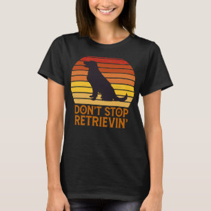 Camiseta Labrador recuperador Don Dejar de recuperar Retr D