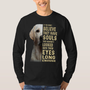 Camiseta Labrador recuperador si no crees que tiene