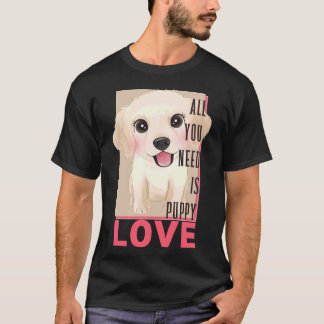 Camiseta Labrador Recuperador Todo Lo Que Necesitas Es Amor