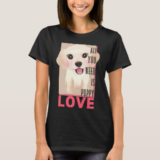 Camiseta Labrador Recuperador Todo Lo Que Necesitas Es Amor