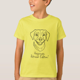 Camiseta Labrador Retriever. ¡Felicidad, Edición Retriever!