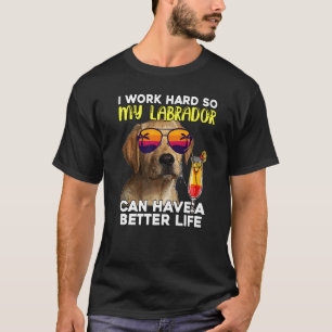 Camiseta Labrador Trabajo Mucho Para Que Mi Laboratorio Pue
