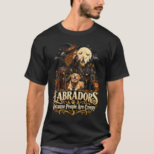 Camiseta Labradores de Halloween Porque la Gente es Espeluz
