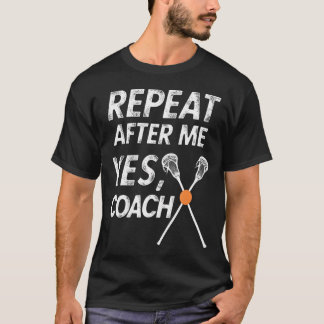 Camiseta Lacrosse Coach Shirt Gracioso Repetir Después De M