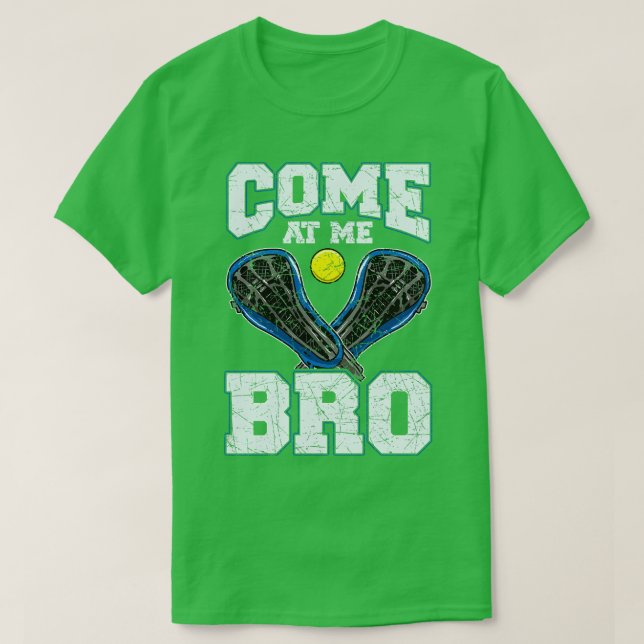 Camiseta Lacrosse Come At Me Bro LAX Player Team Coach Tour (Diseño del anverso)