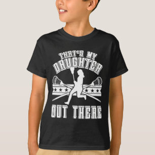 Camiseta Lacrosse Dad esa es mi hija ahí fuera Lacrosse