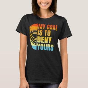 Camiseta Lacrosse de Guay Mi objetivo es negarle el suyo - 