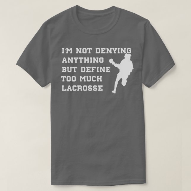 Camiseta Lacrosse Divertido No Negar Nada De Lacrosse Playe (Diseño del anverso)