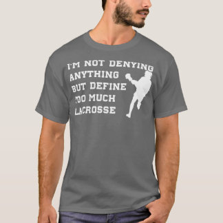 Camiseta Lacrosse Divertido No Negar Nada De Lacrosse Playe