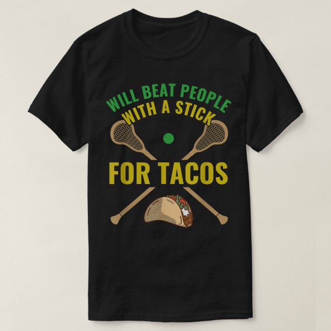 Camiseta Lacrosse Funny Lacrosse Stick Goalie Tacos (Diseño del anverso)