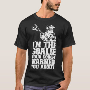 Camiseta Lacrosse Goalie Lax Goalkeeper Funny Lacrosse Play